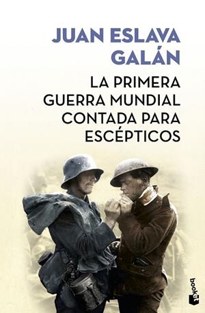 LA PRIMERA GUERRA MUNDIAL CONTADA PARA ESCÉPTICOS | 9788408171591 | ESLAVA GALÁN, JUAN | Llibreria L'Odissea - Libreria Online de Vilafranca del Penedès - Comprar libros