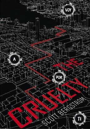 THE CRUELTY | 9788490437759 | BERGSTROM, SCOTT  | Llibreria L'Odissea - Libreria Online de Vilafranca del Penedès - Comprar libros