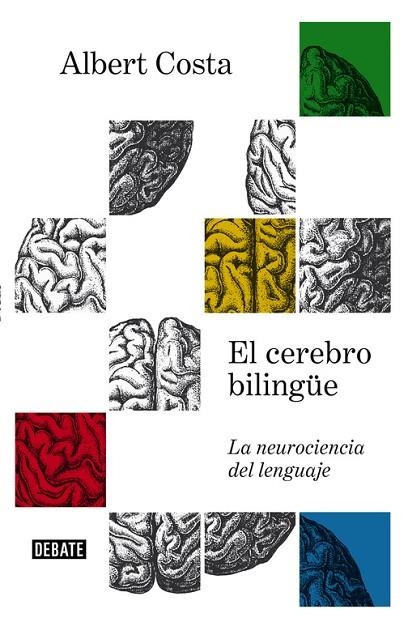 EL CEREBRO BILINGÜE | 9788499927657 | COSTA, ALBERT | Llibreria L'Odissea - Libreria Online de Vilafranca del Penedès - Comprar libros