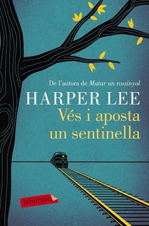 VÉS I APOSTA UN SENTINELLA | 9788416600892 | LEE, HARPER | Llibreria L'Odissea - Libreria Online de Vilafranca del Penedès - Comprar libros
