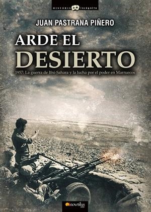 ARDE EL DESIERTO LA GUERRA DE IFNI SAHARA | 9788499678832 | PASTRANA PIÑERO, JUAN | Llibreria L'Odissea - Libreria Online de Vilafranca del Penedès - Comprar libros