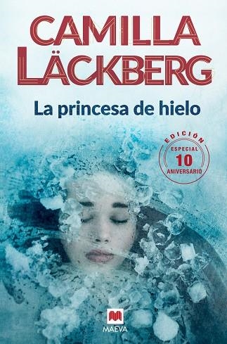 LA PRINCESA DE HIELO 10 ANIVERSARIO | 9788416690619 | LÄCKBERG, CAMILLA | Llibreria L'Odissea - Libreria Online de Vilafranca del Penedès - Comprar libros