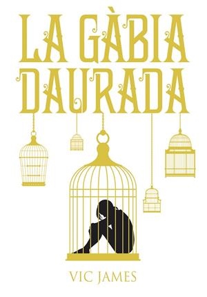 DONS OBSCURS 1 LA GÀBIA DAURADA | 9788424660246 | JAMES, VIC | Llibreria Online de Vilafranca del Penedès | Comprar llibres en català