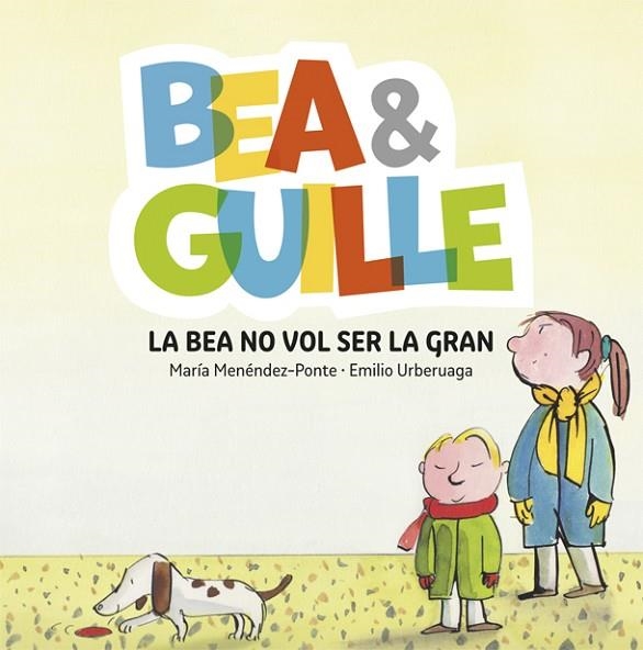 LA BEA NO VOL SER LA GRAN | 9788424660635 | MENÉNDEZ PONTE, MARÍA | Llibreria L'Odissea - Libreria Online de Vilafranca del Penedès - Comprar libros