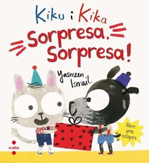 KIKU I KIKA SORPRESA SORPRESA | 9788466142052 | ISMAIL, YASMEEN | Llibreria L'Odissea - Libreria Online de Vilafranca del Penedès - Comprar libros
