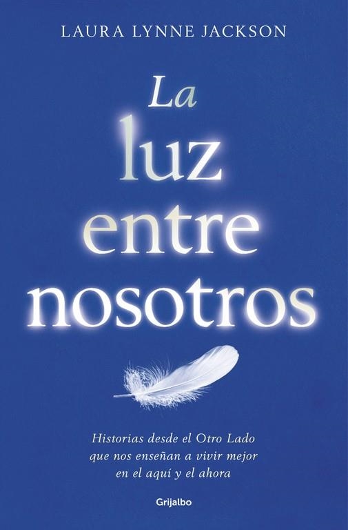 LA LUZ ENTRE NOSOTROS | 9788425355080 | LYNNE JACKSON, LAURA | Llibreria L'Odissea - Libreria Online de Vilafranca del Penedès - Comprar libros