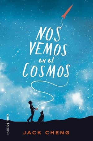 NOS VEMOS EN EL COSMOS | 9788416588329 | CHENG, JACK | Llibreria Online de Vilafranca del Penedès | Comprar llibres en català