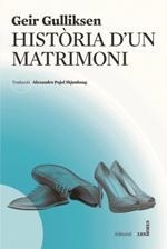 HISTÒRIA D'UN MATRIMONI | 9788494677502 | GULLIKSEN, GEIR | Llibreria L'Odissea - Libreria Online de Vilafranca del Penedès - Comprar libros