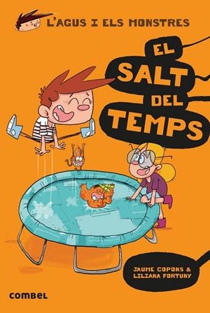 L'AGUS I ELS MONSTRES 8 EL SALT DEL TEMPS | 9788491012054 | COPONS, JAUME/FORTUNY, LILIANA | Llibreria L'Odissea - Libreria Online de Vilafranca del Penedès - Comprar libros