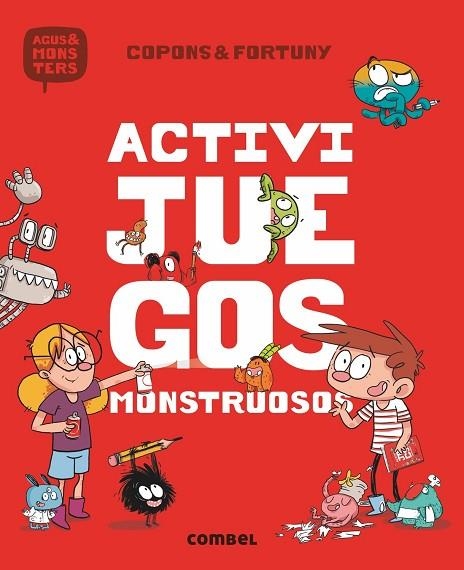 ACTIVIJUEGOS MONSTRUOSOS | 9788491012085 | COPONS RAMON, JAUME / FORTUNY, LILIANA | Llibreria Online de Vilafranca del Penedès | Comprar llibres en català