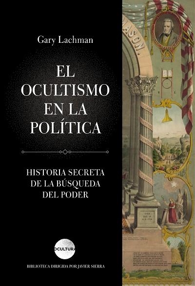 EL OCULTISMO EN LA POLÍTICA | 9788416694631 | LACHMAN, GARY | Llibreria L'Odissea - Libreria Online de Vilafranca del Penedès - Comprar libros