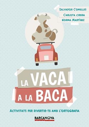 LA VACA A LA BACA | 9788448942823 | COMELLES, SALVADOR | Llibreria L'Odissea - Libreria Online de Vilafranca del Penedès - Comprar libros