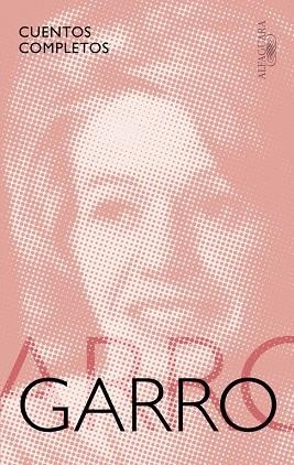 CUENTOS COMPLETOS  | 9788420431468 | GARRO, ELENA | Llibreria L'Odissea - Libreria Online de Vilafranca del Penedès - Comprar libros