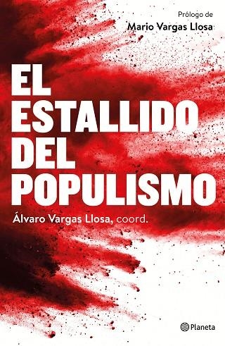 EL ESTALLIDO DEL POPULISMO | 9788408172437 | VARGAS LLOSA, ALVARO ( COORD ) | Llibreria L'Odissea - Libreria Online de Vilafranca del Penedès - Comprar libros