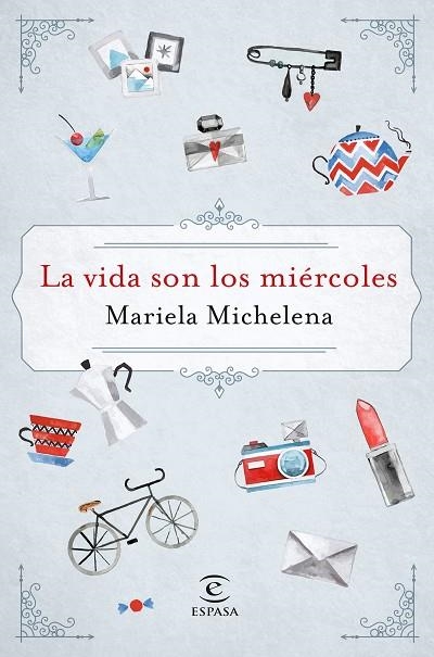 LA VIDA SON LOS MIÉRCOLES | 9788467050127 | MICHELENA, MARIELA | Llibreria L'Odissea - Libreria Online de Vilafranca del Penedès - Comprar libros