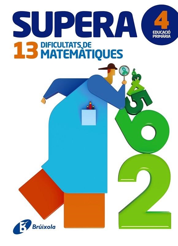 SUPERA 13 DIFICULTATS DE MATEMÀTIQUES 4 PRIMARIA | 9788499062006 | PAYRÓ I CATALÀ, JORDI/VINOS I PEIRETÓ, PERE JOAN | Llibreria L'Odissea - Libreria Online de Vilafranca del Penedès - Comprar libros