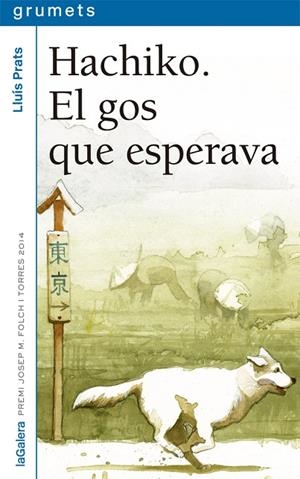 HACHIKO EL GOS QUE ESPERAVA | 9788424659745 | PRATS MARTÍNEZ, LLUÍS | Llibreria Online de Vilafranca del Penedès | Comprar llibres en català