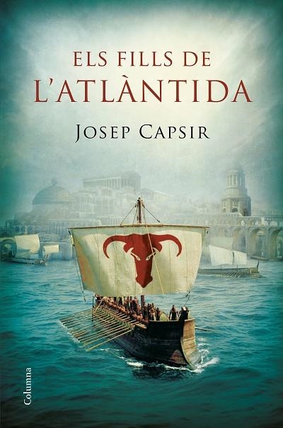 ELS FILLS DE L'ATLÀNTIDA | 9788466422710 | CAPSIR COMIN, JOSEP | Llibreria L'Odissea - Libreria Online de Vilafranca del Penedès - Comprar libros