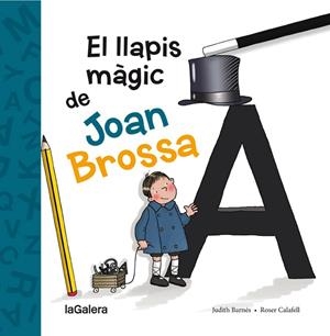 EL LLAPIS MÀGIC DE JOAN BROSSA | 9788424658861 | BARNÉS MARTÍN, JUDITH | Llibreria L'Odissea - Libreria Online de Vilafranca del Penedès - Comprar libros