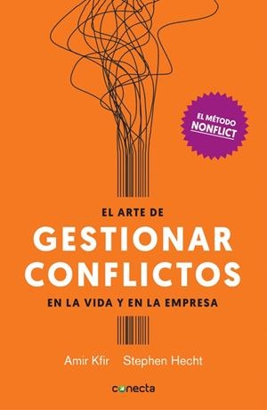 EL ARTE DE GESTIONAR CONFLICTOS EN LA VIDA Y EN LA EMPRESA | 9788416883028 | KFIR, AMIR / HECHT, STEPHEN | Llibreria L'Odissea - Libreria Online de Vilafranca del Penedès - Comprar libros