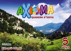 QUADERN ESTIU AXIOMA 5 ANYS | 9788448941956 | COLOMÀ, ELISABETH / NADAL, ANNA / SARRÀ, ANNA | Llibreria L'Odissea - Libreria Online de Vilafranca del Penedès - Comprar libros