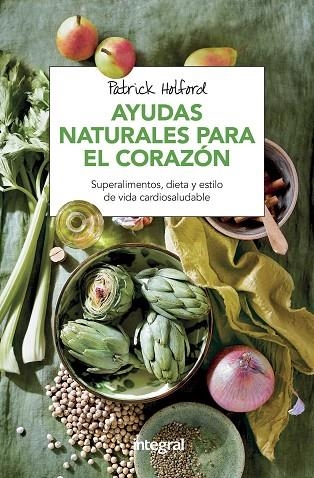 AYUDAS NATURALES PARA EL CORAZON | 9788491180869 | HOLFORD, PATRICK | Llibreria L'Odissea - Libreria Online de Vilafranca del Penedès - Comprar libros
