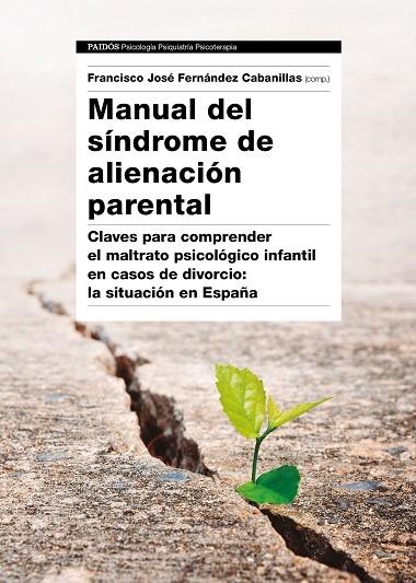 MANUAL DEL SÍNDROME DE ALIENACIÓN PARENTAL | 9788449333538 | FERNÁNDEZ CABANILLAS, FRANCISCO JOSÉ | Llibreria L'Odissea - Libreria Online de Vilafranca del Penedès - Comprar libros