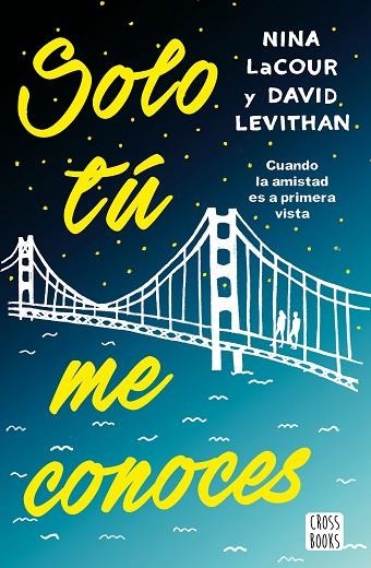SOLO TÚ ME CONOCES | 9788408171683 | LEVITHAN, DAVID / LACOUR, NINA | Llibreria L'Odissea - Libreria Online de Vilafranca del Penedès - Comprar libros