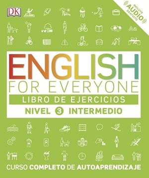 ENGLISH FOR EVERYONE (ED. EN ESPAÑOL) NIVEL INTERMEDIO - LIBRO DE EJERCICIOS | 9780241281772 | VARIOS AUTORES | Llibreria L'Odissea - Libreria Online de Vilafranca del Penedès - Comprar libros