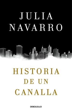 HISTORIA DE UN CANALLA | 9788466340991 | NAVARRO, JULIA | Llibreria L'Odissea - Libreria Online de Vilafranca del Penedès - Comprar libros