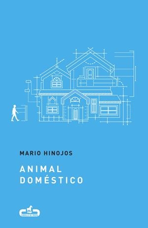 ANIMAL DOMÉSTICO  | 9788415451709 | HINOJOS, MARIO | Llibreria L'Odissea - Libreria Online de Vilafranca del Penedès - Comprar libros