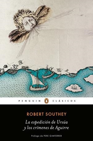 LA EXPEDICIÓN DE URSÚA Y LOS CRÍMENES DE AGUIRRE | 9788491053385 | SOUTHEY, ROBERT  | Llibreria L'Odissea - Libreria Online de Vilafranca del Penedès - Comprar libros