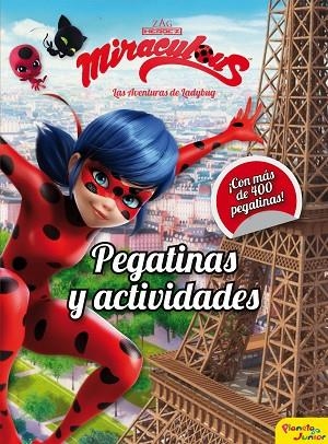 MIRACULOUS LAS AVENTURAS DE LADYBUG PEGATINAS Y ACTIVIDADES | 9788408171836 | PRODIGIOSA-MIRACULOUS | Llibreria L'Odissea - Libreria Online de Vilafranca del Penedès - Comprar libros