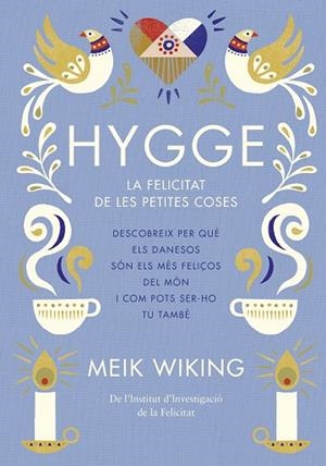 HYGGE | 9788466422765 | WIKING, MEIK | Llibreria Online de Vilafranca del Penedès | Comprar llibres en català