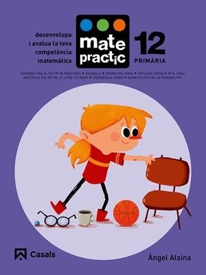 QUADERN MATEPRACTIC 12 PRIMÀRIA | 9788421858455 | ALSINA PASTELLS, ÀNGEL | Llibreria L'Odissea - Libreria Online de Vilafranca del Penedès - Comprar libros