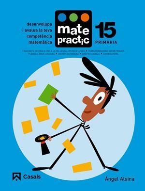 QUADERN MATEPRACTIC 15 PRIMÀRIA | 9788421858486 | ALSINA PASTELLS, ÀNGEL | Llibreria L'Odissea - Libreria Online de Vilafranca del Penedès - Comprar libros