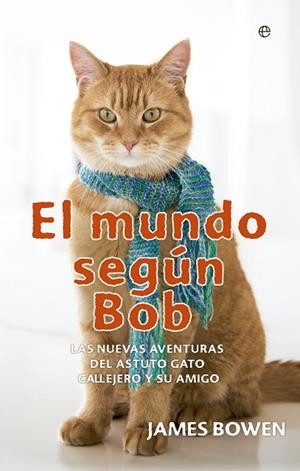 EL MUNDO SEGÚN BOB | 9788491640608 | BOWEN, JAMES | Llibreria L'Odissea - Libreria Online de Vilafranca del Penedès - Comprar libros
