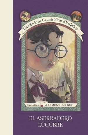 EL ASERRADERO LÚGUBRE | 9788490438701 | SNICKET, LEMONY | Llibreria L'Odissea - Libreria Online de Vilafranca del Penedès - Comprar libros