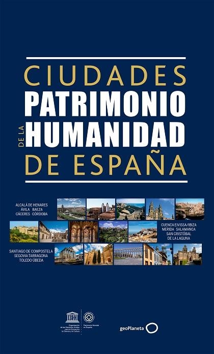 CIUDADES PATRIMONIO DE LA HUMANIDAD DE ESPAÑA | 9788408165668 | AA. VV. | Llibreria L'Odissea - Libreria Online de Vilafranca del Penedès - Comprar libros