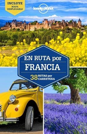 EN RUTA POR FRANCIA 2 | 9788408165255 | CARILLET, JEAN-BERNARD/AVERBUCK, ALEXIS/ST.LOUIS, REGIS/BERRY, OLIVER/MCNAUGHTAN, HUGH/ROBINSON, DAN | Llibreria L'Odissea - Libreria Online de Vilafranca del Penedès - Comprar libros