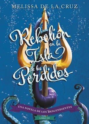 LOS DESCENDIENTES REBELIÓN EN LA ISLA DE LOS PERDIDOS | 9788416913619 | CRUZ, MELISSA DE LA | Llibreria L'Odissea - Libreria Online de Vilafranca del Penedès - Comprar libros