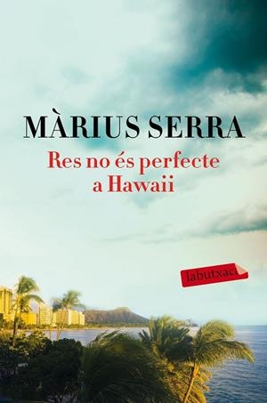 RES NO ÉS PERFECTE A HAWAII | 9788417031169 | SERRA ROIG, MÀRIUS | Llibreria L'Odissea - Libreria Online de Vilafranca del Penedès - Comprar libros