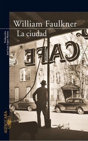 LA CIUDAD | 9788420470146 | FAULKNER, WILLIAM  | Llibreria L'Odissea - Libreria Online de Vilafranca del Penedès - Comprar libros