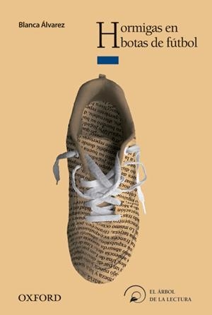 HORMIGAS EN BOTAS DE FÚTBOL | 9788467373240 | ÁLVAREZ, BLANCA | Llibreria L'Odissea - Libreria Online de Vilafranca del Penedès - Comprar libros