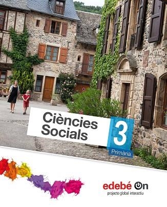 CIENCIÈS SOCIALS 3 | 9788468314679 | EDEBÉ, OBRA COLECTIVA | Llibreria L'Odissea - Libreria Online de Vilafranca del Penedès - Comprar libros
