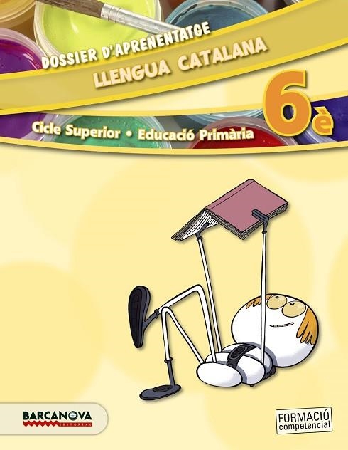 LLENGUA CATALANA 6È CS. DOSSIER D ' APRENENTATGE (ED. 2015) | 9788448934804 | BOIXADERAS, ROSA/BOTA, MONTSERRAT/CAMPS, MONTSERRAT/GONZÁLEZ, ESTER/MONTAÑOLA, ROSER/PASCUAL, CARME/ | Llibreria L'Odissea - Libreria Online de Vilafranca del Penedès - Comprar libros