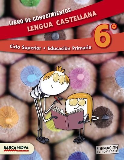 LENGUA CASTELLANA 6º CS. LIBRO DE CONOCIMIENTOS (ED. 2015) | 9788448934835 | CAMPS, MONTSERRAT/FELIP, ROSAMARIA/TRIOLA, ANNA | Llibreria L'Odissea - Libreria Online de Vilafranca del Penedès - Comprar libros