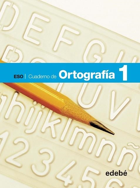 CUADERNO ORTOGRAFÍA 1 | 9788468307381 | EDEBÉ, OBRA COLECTIVA | Llibreria L'Odissea - Libreria Online de Vilafranca del Penedès - Comprar libros