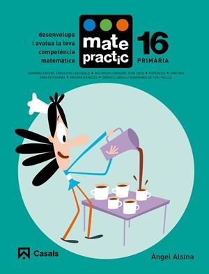 QUADERN MATEPRACTIC 16 PRIMÀRIA | 9788421858493 | ALSINA PASTELLS, ÀNGEL | Llibreria L'Odissea - Libreria Online de Vilafranca del Penedès - Comprar libros