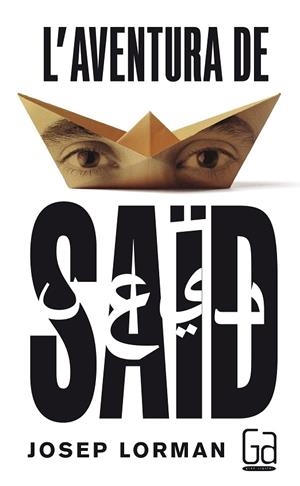 L'AVENTURA DE SAID | 9788466141123 | LORMAN, JOSEP | Llibreria Online de Vilafranca del Penedès | Comprar llibres en català